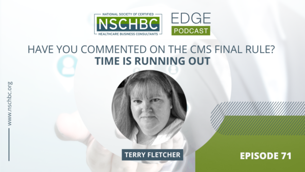 Have you commented on the CMS Final Rule? Time is running out 1 nschbc podcast 71